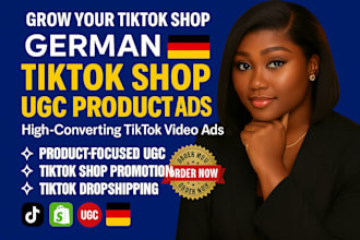 create viral german tiktok shop videos and ugc product ads for sales
