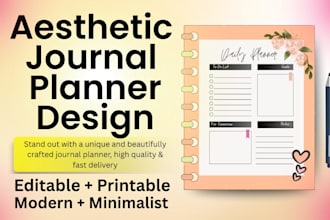 design a modern aesthetic journal planner, digital planner or printable planner