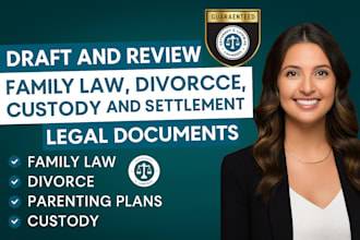 write and review divorce, custody, parenting plan and settlement agreements