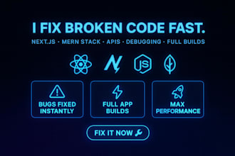 fix your react next js bugs or build a complete mern web app