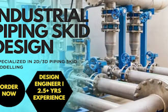 design complete piping skids with 2d and 3d cad models