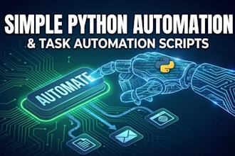 build simple python automation and task automation scripts