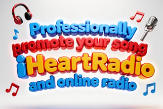 professionally promote your song on iheartradio and online radio