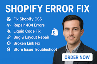 fix shopify css, repair 404 error, shopify bugs, liquid code and store issues