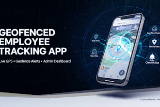 build geofence employee tracking app with gps admin dashboard