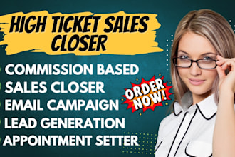 be your high ticket sales closer b2b lead generation expert appointment setter