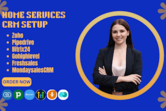 home service CRM zoho pipedrive bitrix24 gohighlevel freshsales monday sales crm