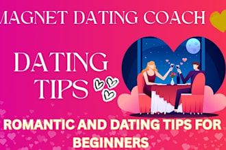 be your dating coach and upgrade your dating life