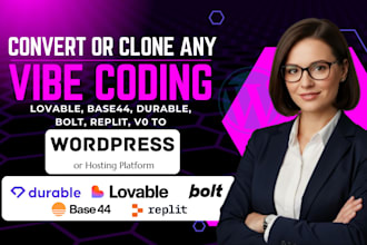 convert, clone lovable, base44, durable, bolt, replit, v0 vercel ai to wordpress