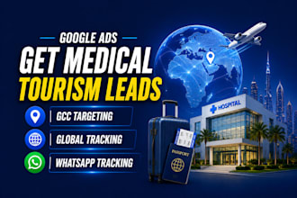 run google ads for medical tourism and international patient leads