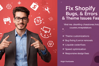 fix shopify bugs, errors, issues and theme issues quickly