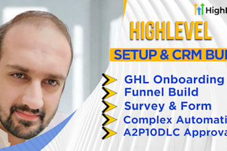 be ghl gohighlevel expert to set up highlevel website funnel workflow automation
