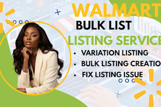 do walmart bulk listing, product upload and optimization
