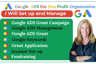 set up, manage, optimize google ads grants for nonprofit growth and ad campaigns