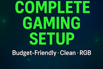 help you build a complete gaming setup for your budget