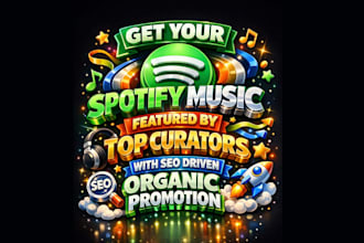 get your spotify track featured by top curators with SEO driven organic promote