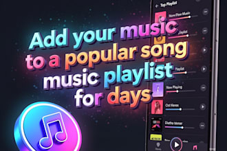 add your music to a popular song music playlist for days