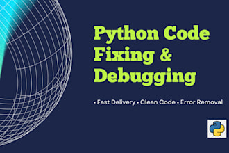 write, fix, and optimize python code for your projects