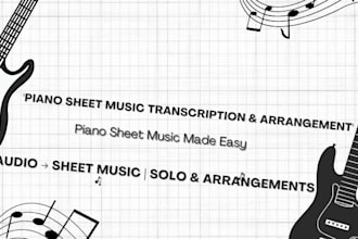 transcribe and arrange any song or piece into professional piano sheet music