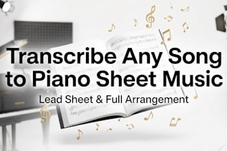 transcribe any song or audio to piano sheet music  lead sheet arrangement