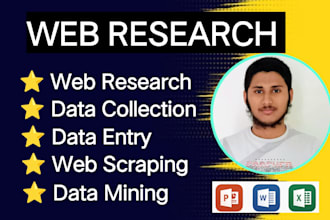 do web research, data entry and data collection  for your business