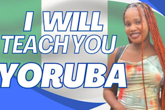 teach translate transcribe yoruba language nigerian pidgin and teach english