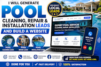 generate pool cleaning pool repair pool installation leads and build a website