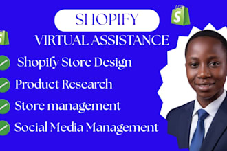 be your shopify virtual assistant and shopify store manager