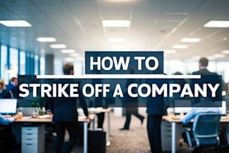 strike off, close, dissolve a uk limited company, account tax filing