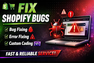fix shopify bugs shopify errors slow shopify store issues custom coding