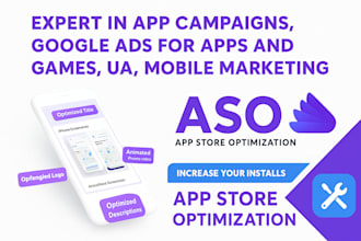 expert in app campaigns, google ads for apps and games, ua, mobile marketing