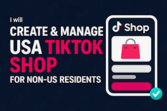 create usa tiktok shop and manage tiktok for non resident usa