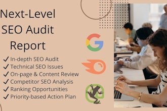 provide next level SEO audit report with competitor analysis and action plan