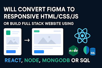 convert figma to responsive HTML CSS js or build full stack website