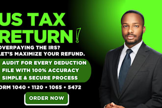 prepare and file your US tax returns for form 1040, 1120, and 1065