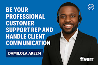 professionally handle customer support and client communication