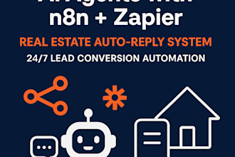 build zapier ai agents, n8n chatbots and real estate auto reply systems make com