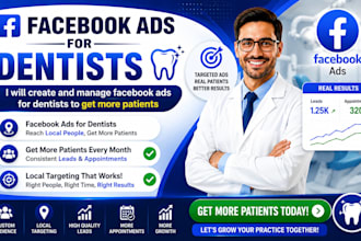 create and manage facebook ads for dentists to get more patients