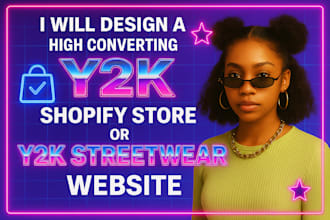 build a high converting y2k inspired shopify store or streetwear