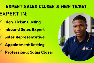 be your professional high ticket sales closer and inbound sales expert