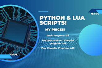 program something for you in python or lua to my abilities