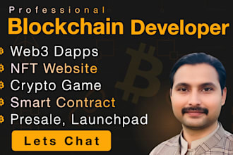 be your blockchain developer for presale web3 dapp nft website and crypto game