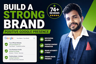 build a positive online reputation and strong brand presence