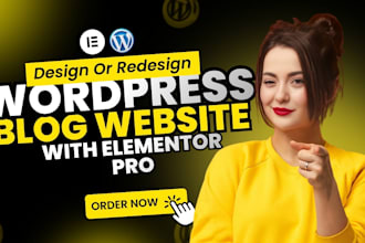 design or redesign wordpress website with elementor pro and blog website