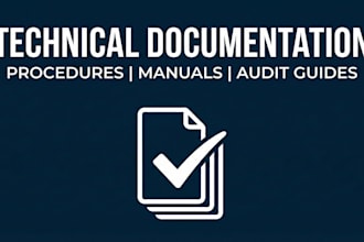 create technical docs, sops and manuals, clear procedures for your team