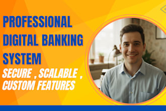 develop a custom digital banking system for your business