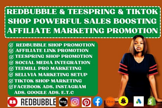 do shopify redbubble teemill teespring tiktok shop ads affiliate link promotion