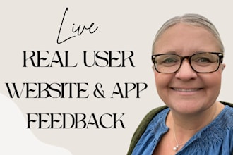 test your website or app live and give honest user feedback