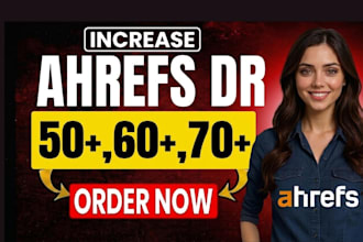 increase ahrefs DR 70, 60, 50 to increase domain rating by authority backlinks