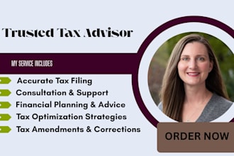 be your trusted tax advisor for tax filling tax amendment and financial planning
